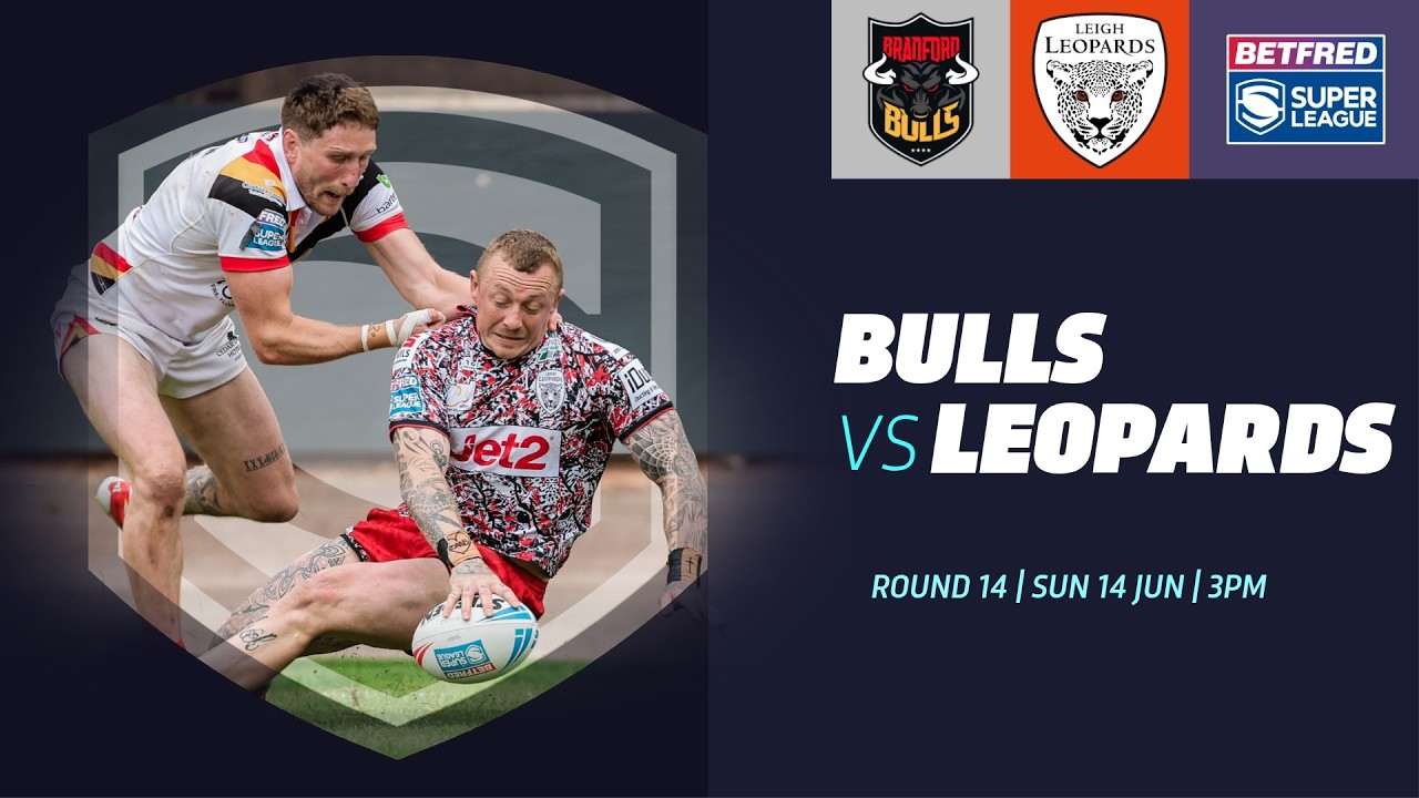 Лучшие моменты | Bradford Bulls &mdash; Leigh Leopards | Betfred Super League 2026, 14-й тур