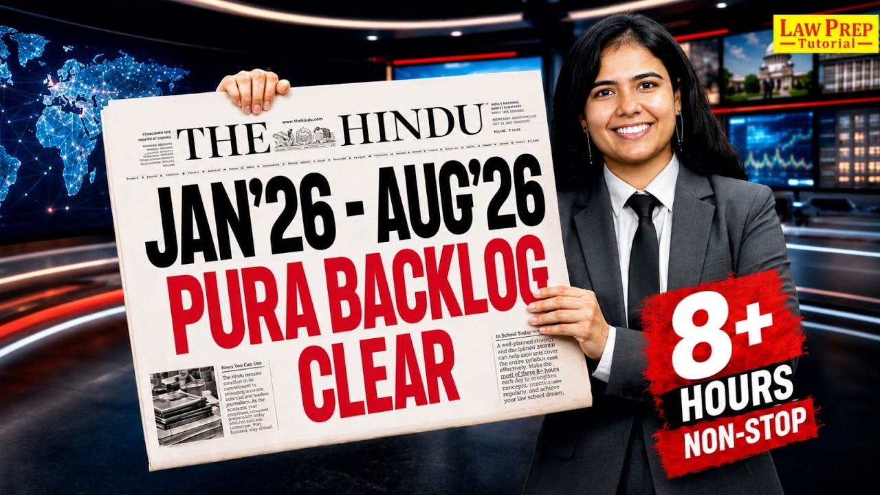 CLAT 2027 Current Affairs | The Hindu Analysis January&ndash;August 2026 | 8-Month Backlog Marathon