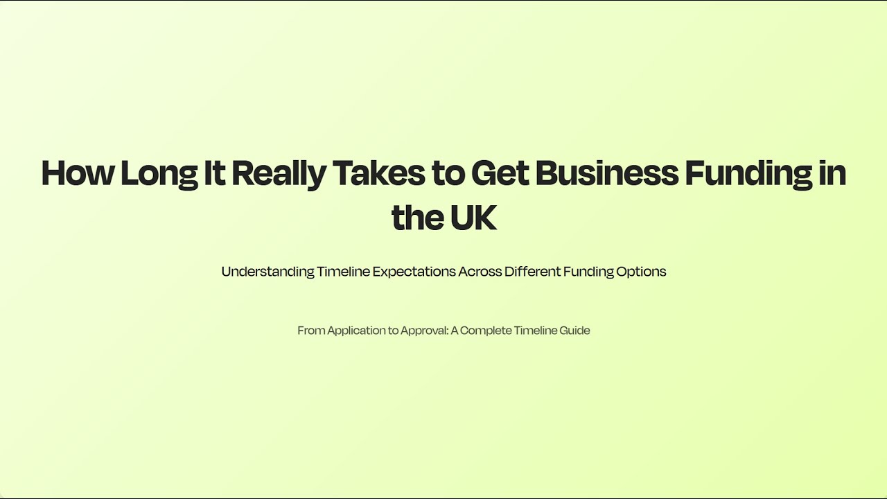 How Long It Really Takes to Get Business Funding in the UK