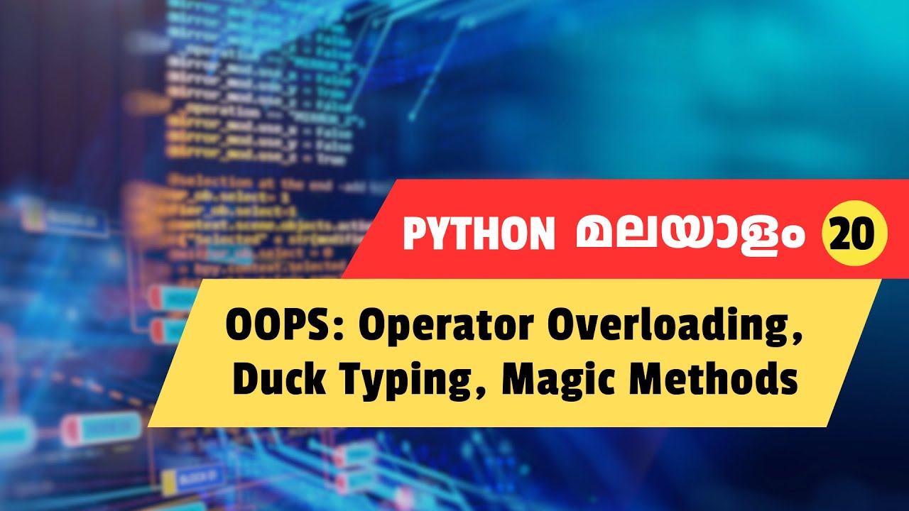 What is Operator Overloading, Magic Functions and Duck Typing - Python Malayalam Tutorial #20