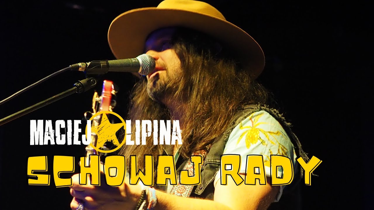 Maciej Lipina SOLO - SCHOWAJ RADY - live OSTRÓDA