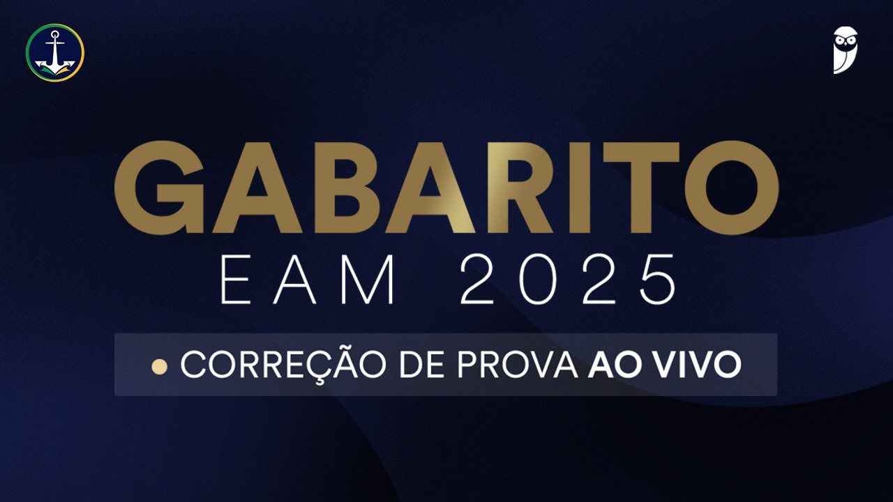 Gabarito EAM 2025: correção de prova ao vivo - Escola de Aprendizes-Marinheiros
