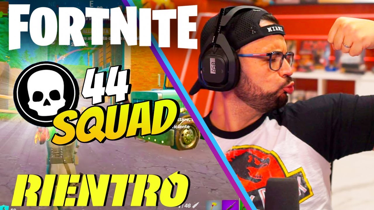 44 KILL SQUAD in RIENTRO - FORTNITE