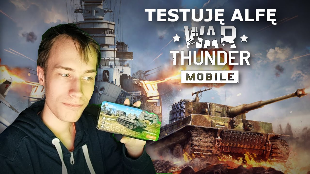 Testuje Alfę mobilnego War Thunder