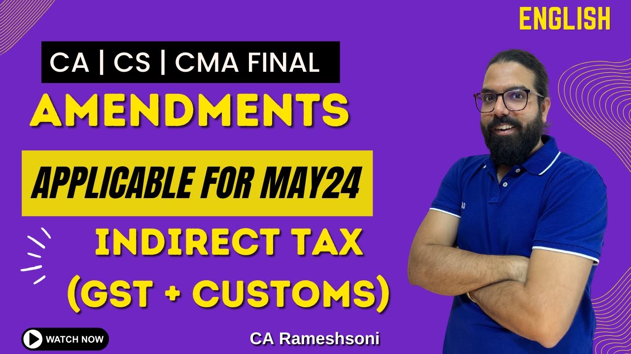 CA | CS | CMA Final IDT Statutory updates/amendments applicable for May 24 |English| CA Ramesh Soni