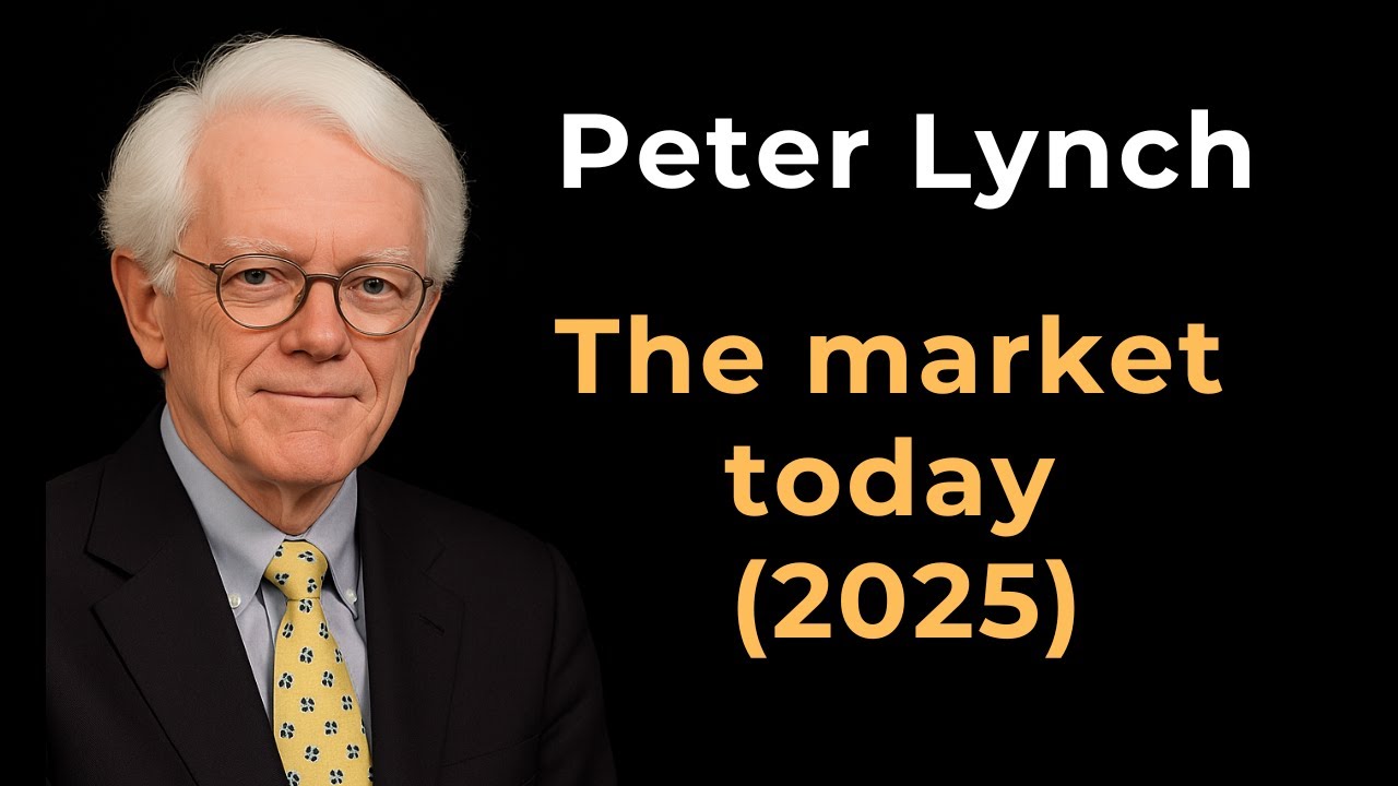 Peter Lynch: Thoughts on the market today [2025]