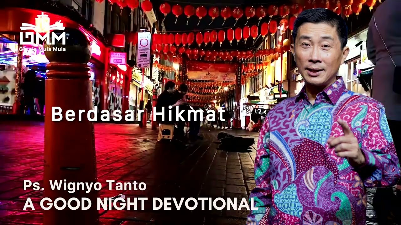 a Good Night Devotional | Berdasarkan Hikmat | Ps. Wignyo Tanto