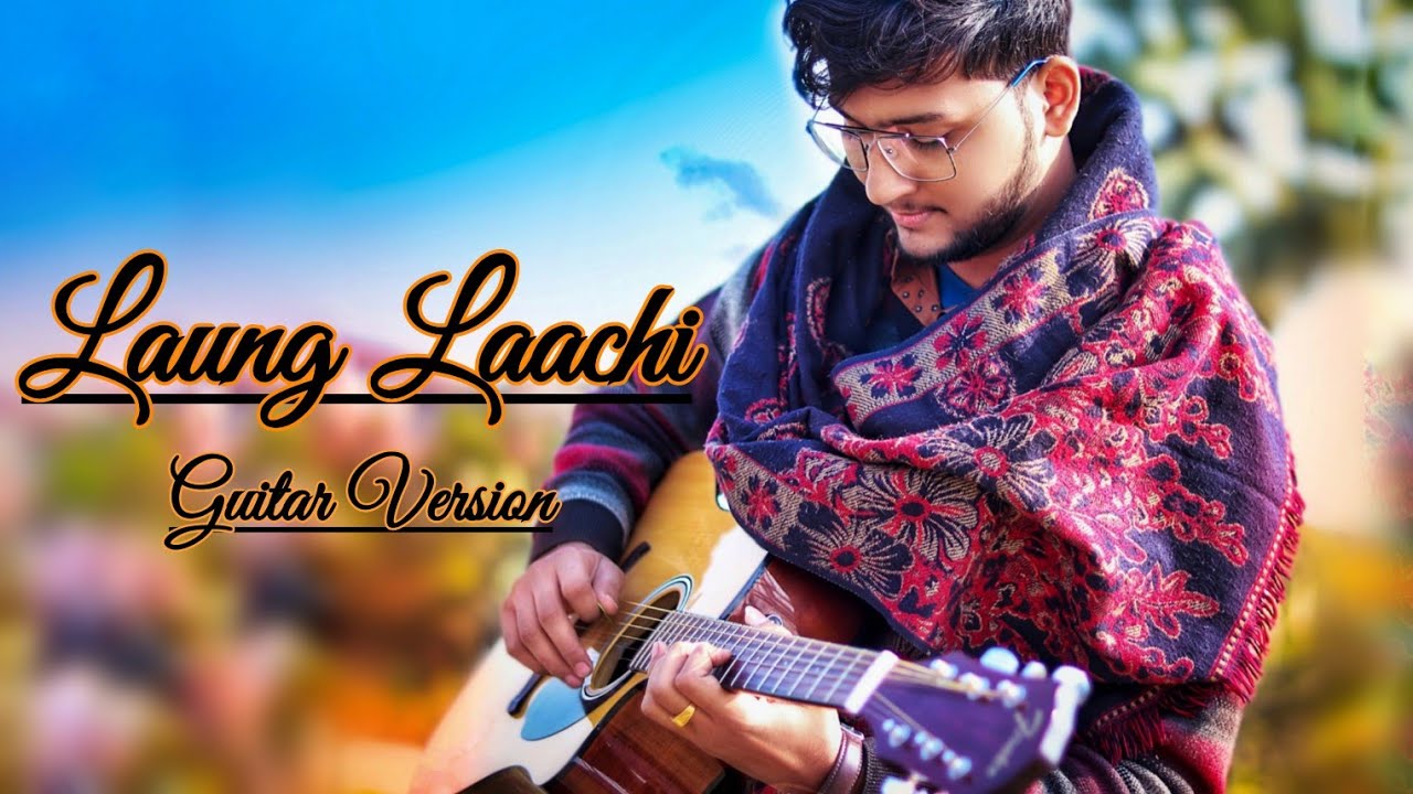 Laung Laachi | Latest Punjab Guitar Version | Ammy Virk | Neeru Bajwa | Golden Melody