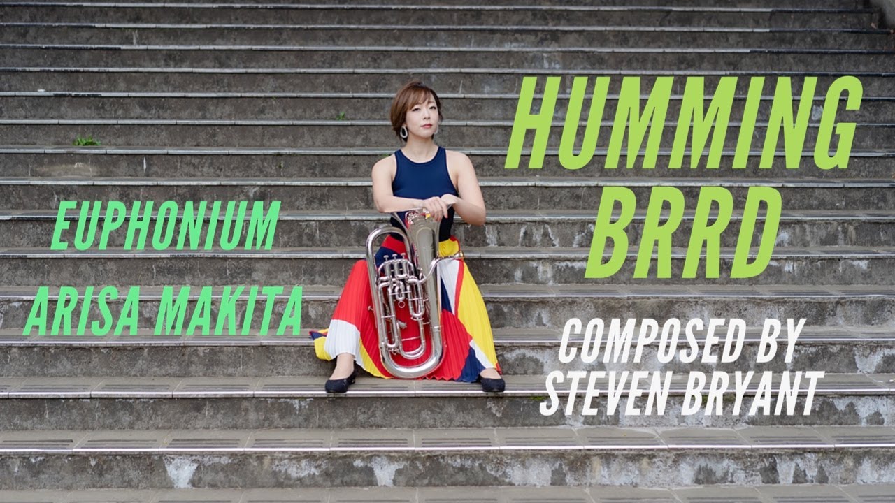 【ユーフォニアムソロ】Hummingbrrd by Steven Bryant【Euphonium Solo】