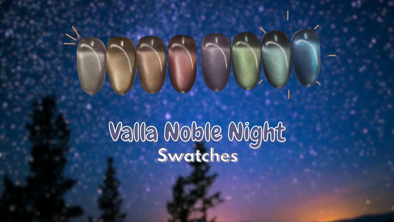 Valla Noble Night Collection Swatches - Korean Gel Polish