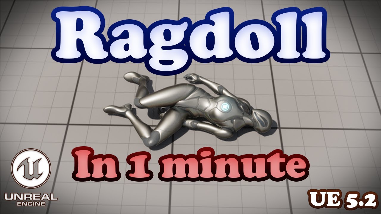 Ragdoll Tutorial - Unreal Engine 5.2