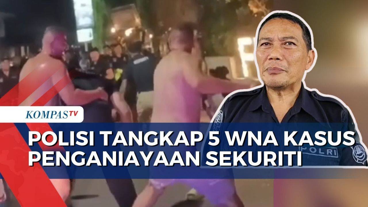 Penangkapan  5 WNA Kasus Penganiayaan Sekuriti Tempat Hiburan di Canggu Bali