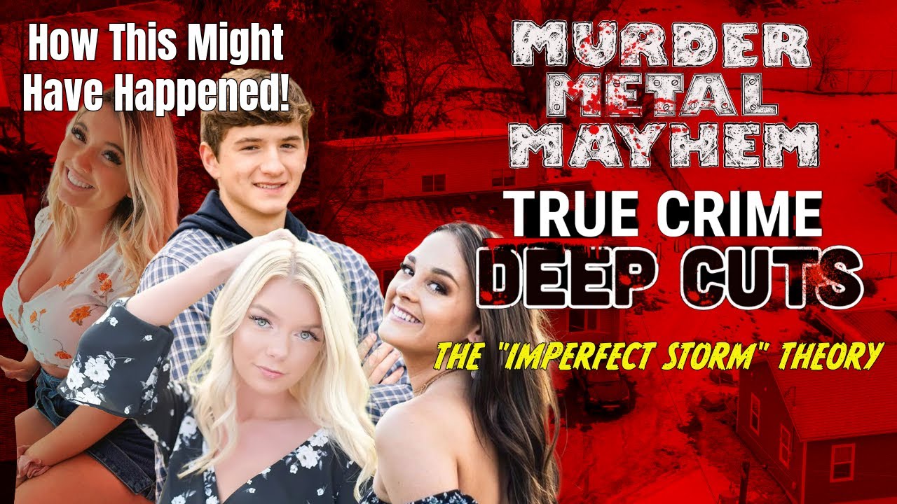 IDAHO 4: THE IMPERFECT STORM THEORY!!!! Murder Metal Mayhem/True Crime Deep Cuts