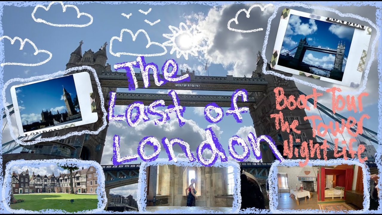 The Last of London - Chapter 2 - Boat Tour, The Tower of London, Night Life
