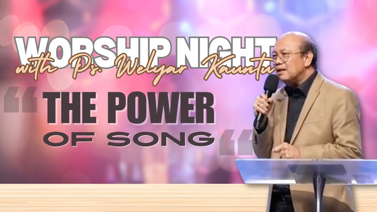 Worship Night with Ps. Welyar Kauntu - Tetap mendekat kepada Tuhan dalam Keadaan apapun