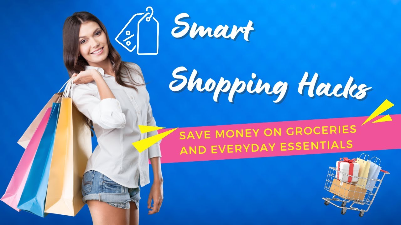Ultimate Guide To Smart Shopping: Save On Groceries And Essentials