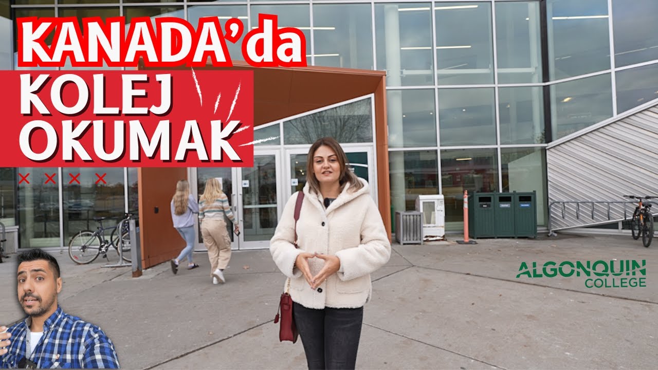 KANADA'da KOLEJ OKUMAK│CO-OP PROGRAMLARI│ALGONQUIN COLLEGE│KANADA'ya GÖÇ