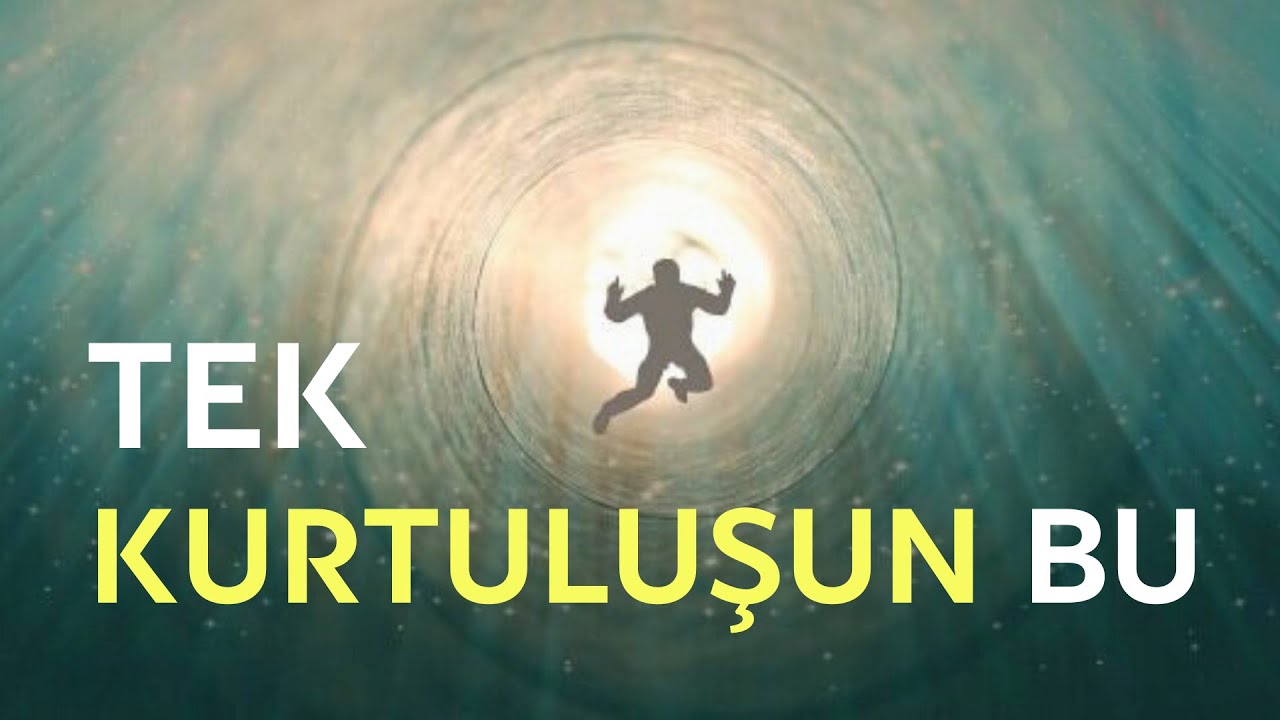 Tek kurtuluşun bu.. İster inan ister inanma.. Başka yolun yok..