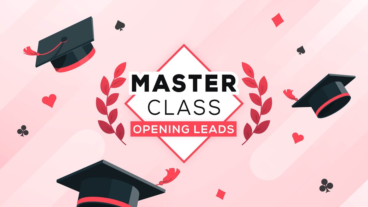 Masterclass with India - Opening Leads