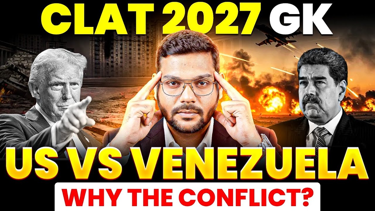 What Is the US–Venezuela Conflict? | How Will It Impact Global Politics? | CLAT 2027