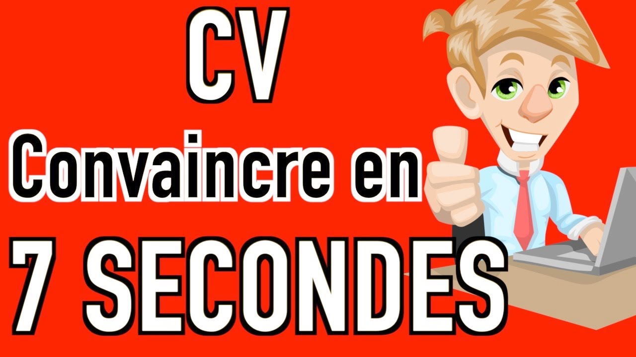 CV : COMMENT ATTIRER L’ATTENTION D’UN RECRUTEUR EN 7 SECONDES