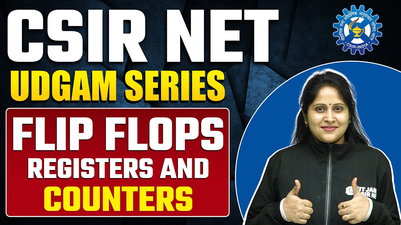 Flip Flops, Registers And Counters | Electronics | CSIR NET 2023