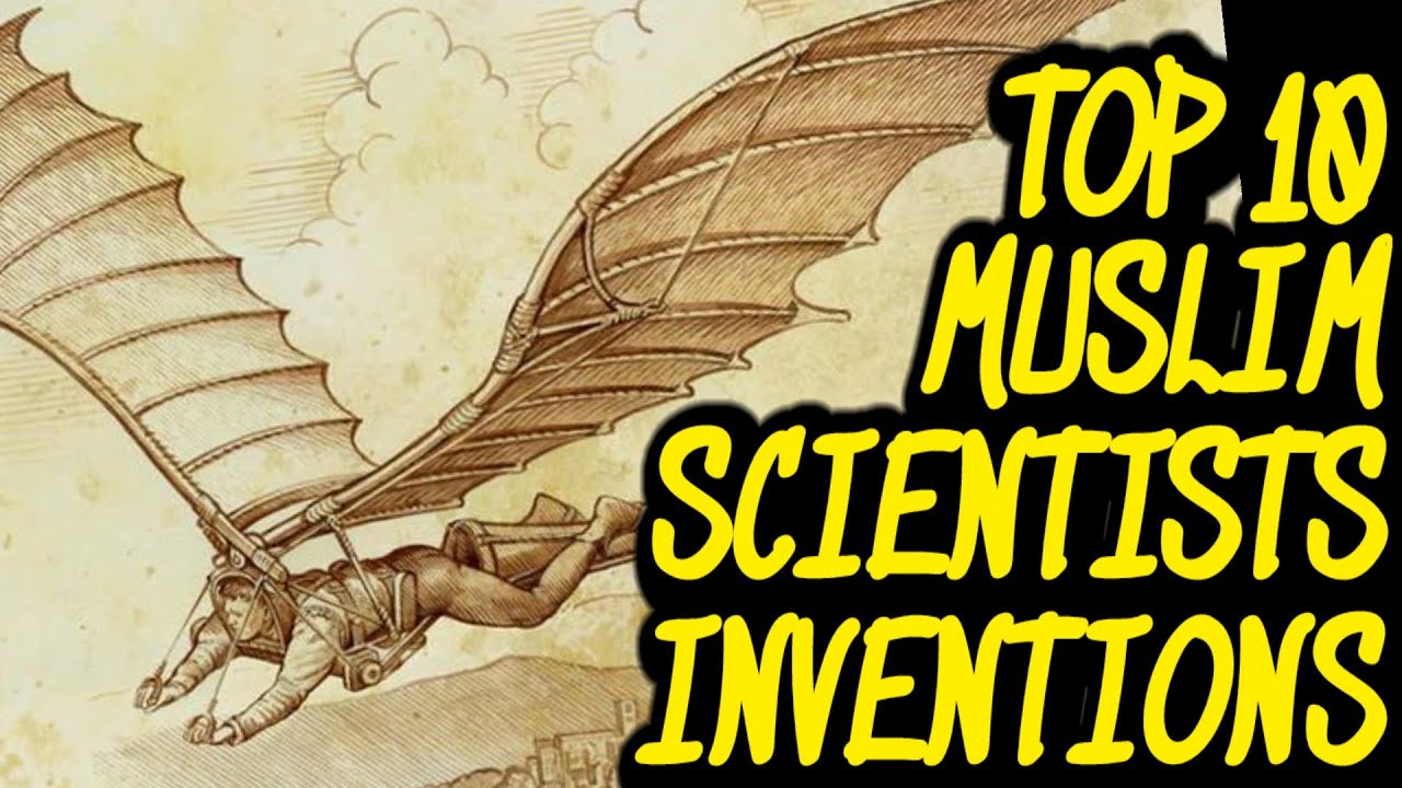 😎TOP 10 GREAT MUSLIMS SCIENTIST INVENTIONS🤯ISLAMIC GOLDEN AGE