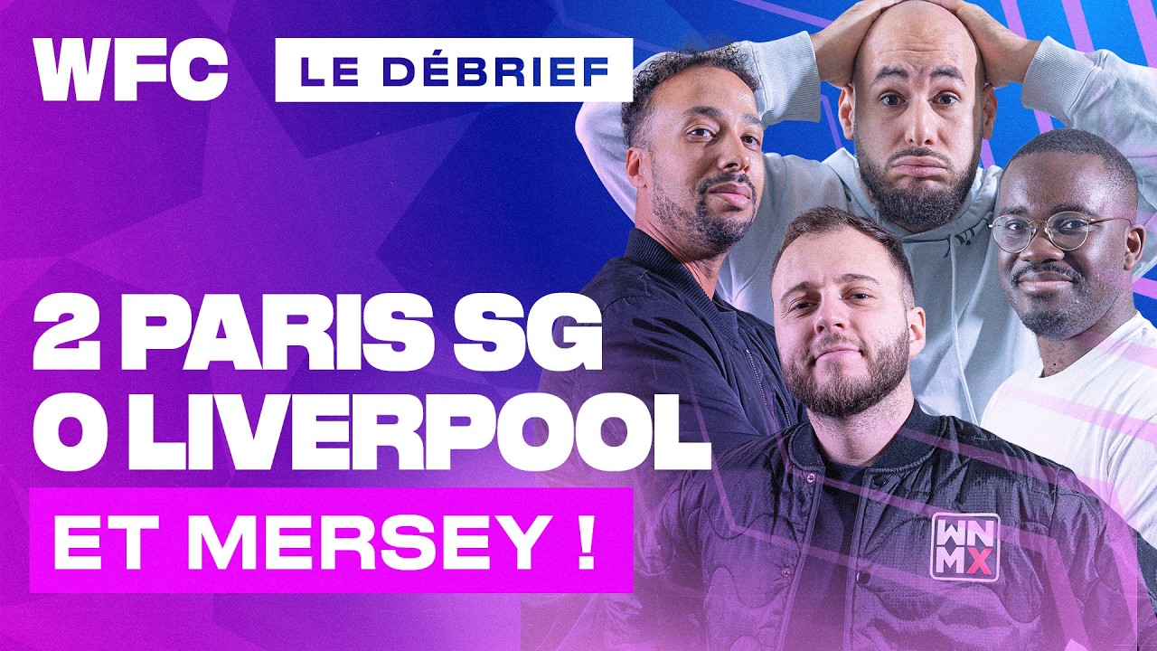 ⚽ Debrief PSG vs Liverpool (2-0) / Ligue des Champions