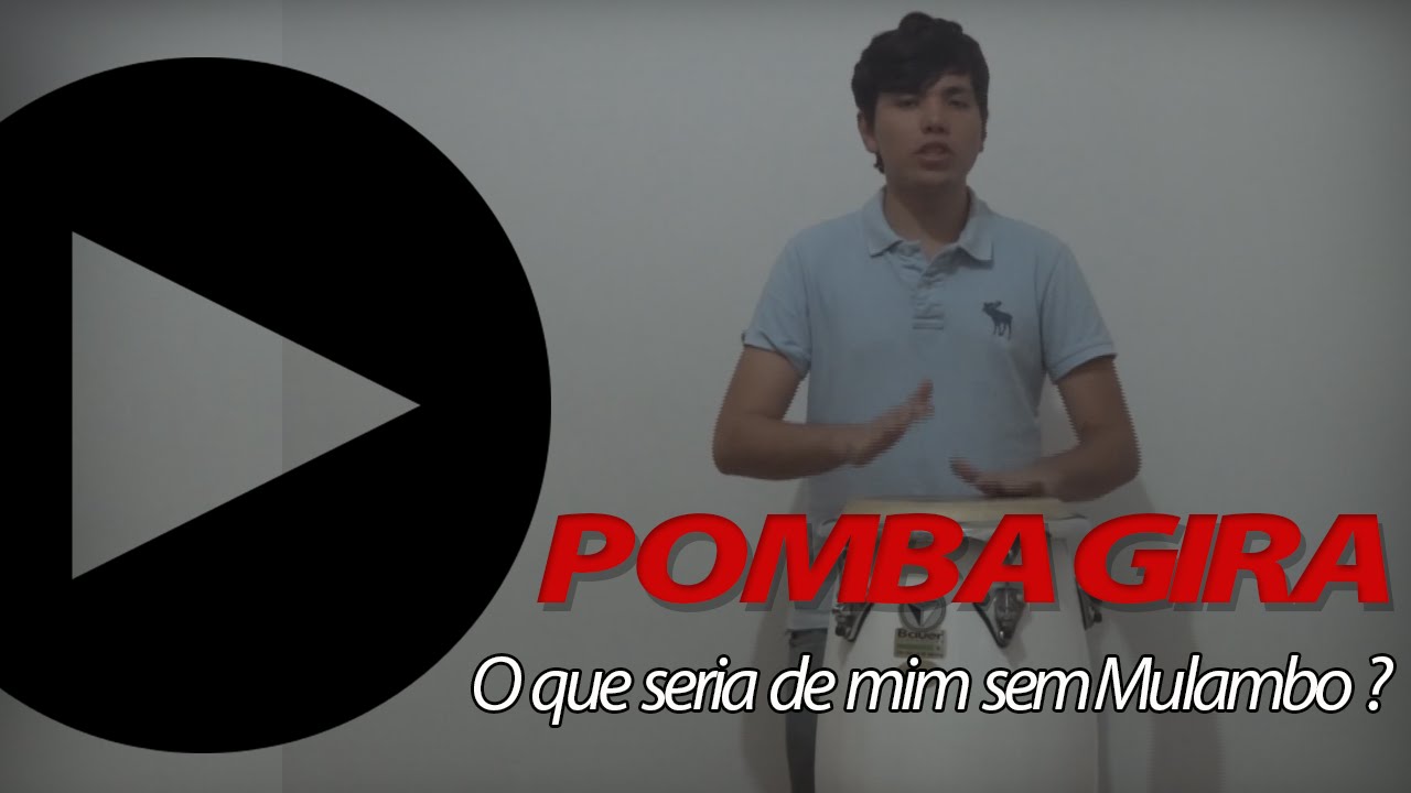 Pomba Gira - O que seria de mim sem Mulambo ?
