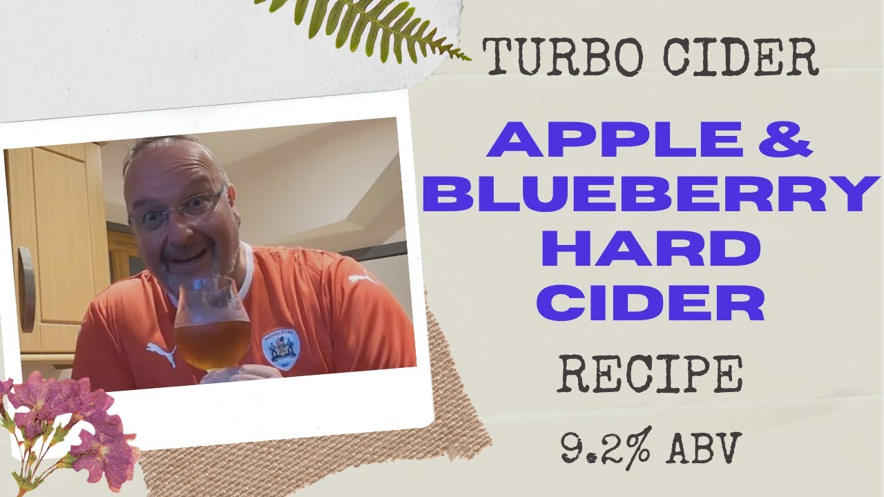 Making A Blueberry Flavoured Hard Cider 9.2% ABV (Turbo Cider Method)