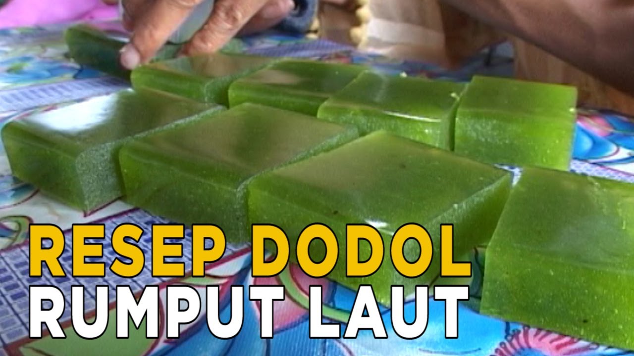 Dodol dari rumput laut penuh dengan kandungan gizi | SISI LAIN