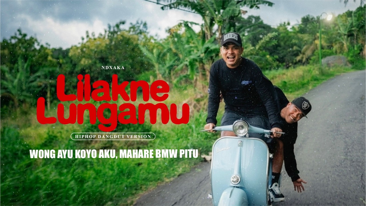 NDX AKA - Lilakne Lungamu Hiphop Dangdut Version ( Official Lyric Video )