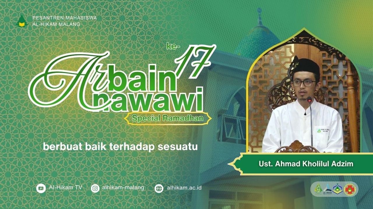 Hadits ke-17 — Ihsan dalam Segala Hal dalam Al-Arba'in An-Nawawiyah I Ust. Ahmad Kholilul Adzim