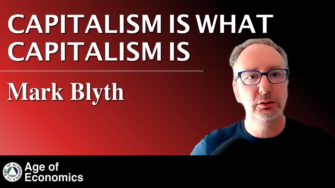 Mark Blyth - Economics & Capitalism