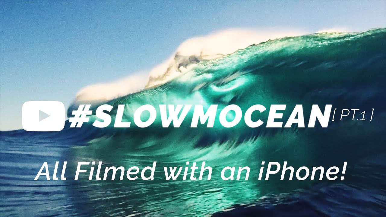 iPhone Slowmocean waves [ #SLOWMOCEAN ]