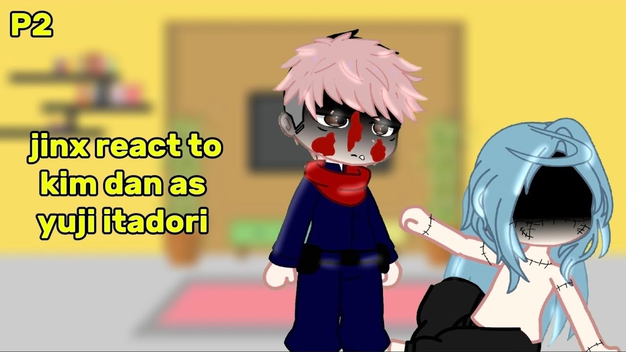 Jinx react to Kim dan as yuji itadori(2/2) | jinx &times; jjk |