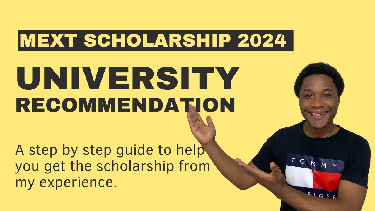 MEXT SCHOLARSHIP 2025. UNIVERSITY RECOMMENDATION  JAPAN