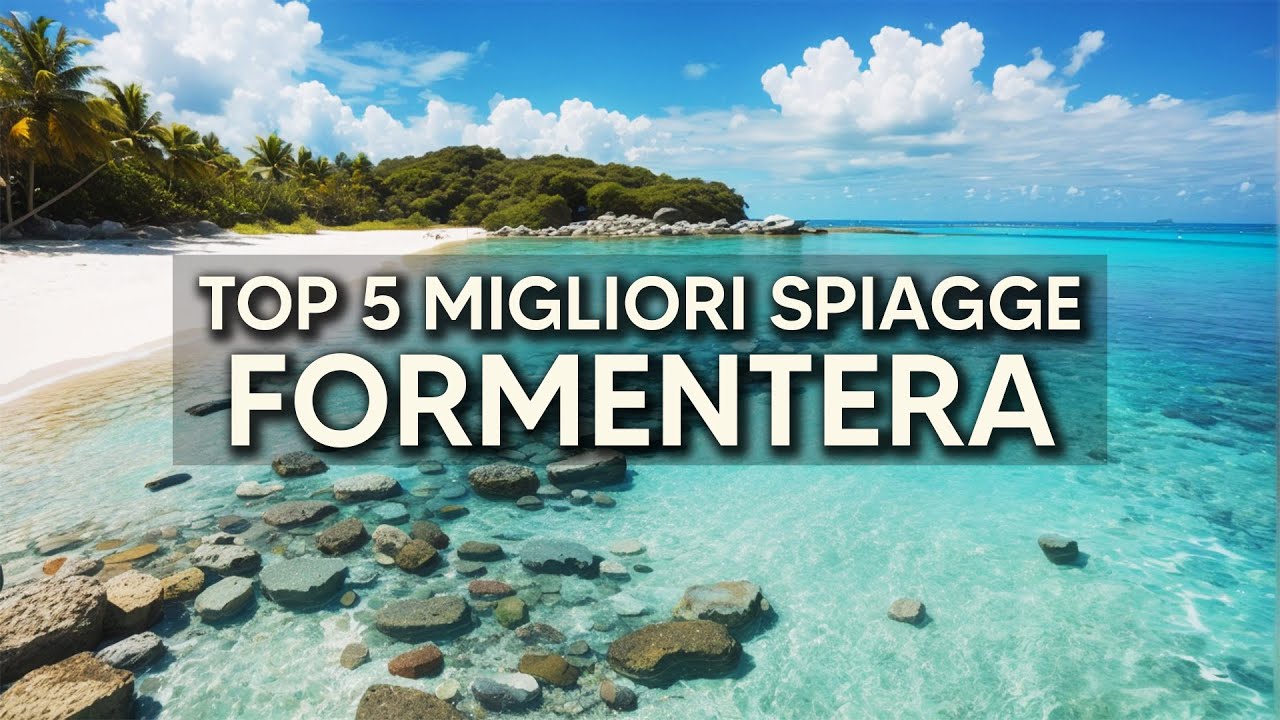 Cosa Vedere a FORMENTERA: Top 5 Migliori Spiagge da Visitare!