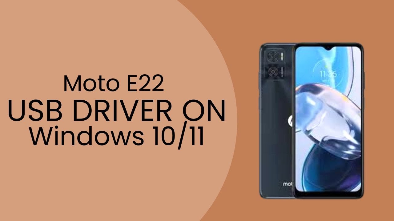 Moto E22 USB Driver on Windows 10/11 Free Download
