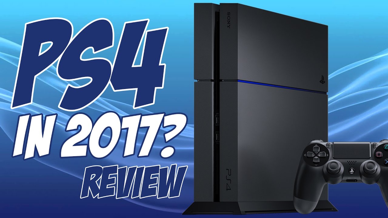 PS4 in 2017? REVIEW (Worth buying?)