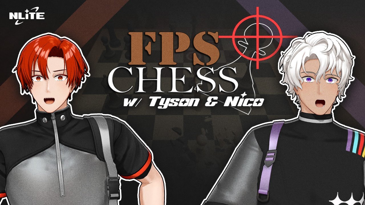 FPS Chess! w/ Tyson & Nico
