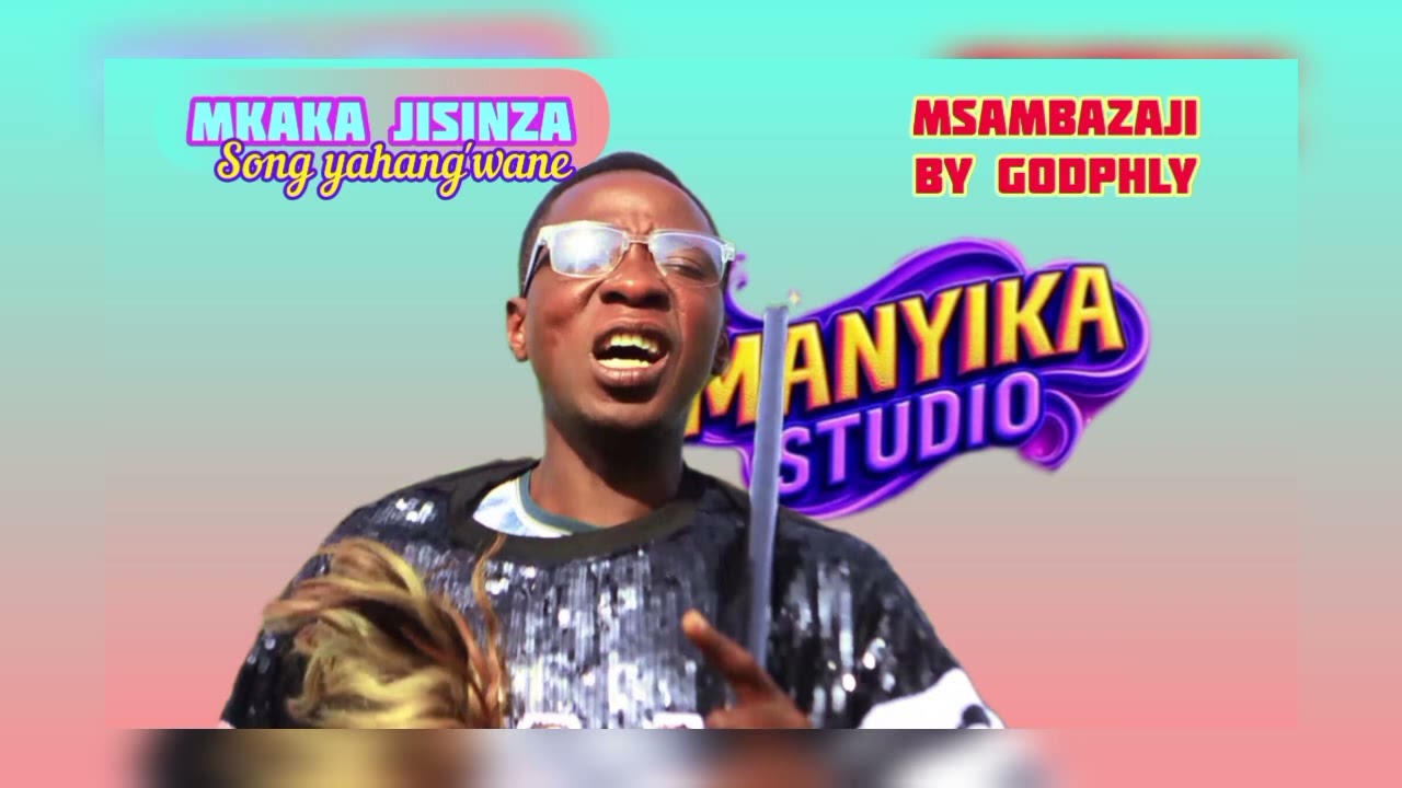 MKAKA JISINZA==JISEGO =MANYIKA STUDIO=0775849780
