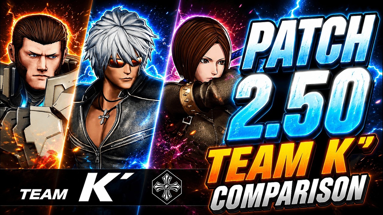 KOF XV Patch 2.50 | Team K' Buffs Comparison