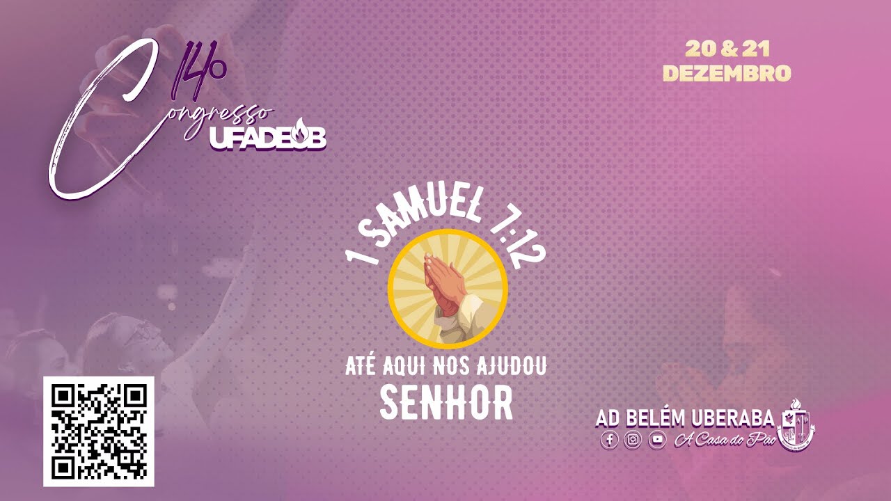14° UFADEUB | DIA 1 | AD BELÉM UBERABA