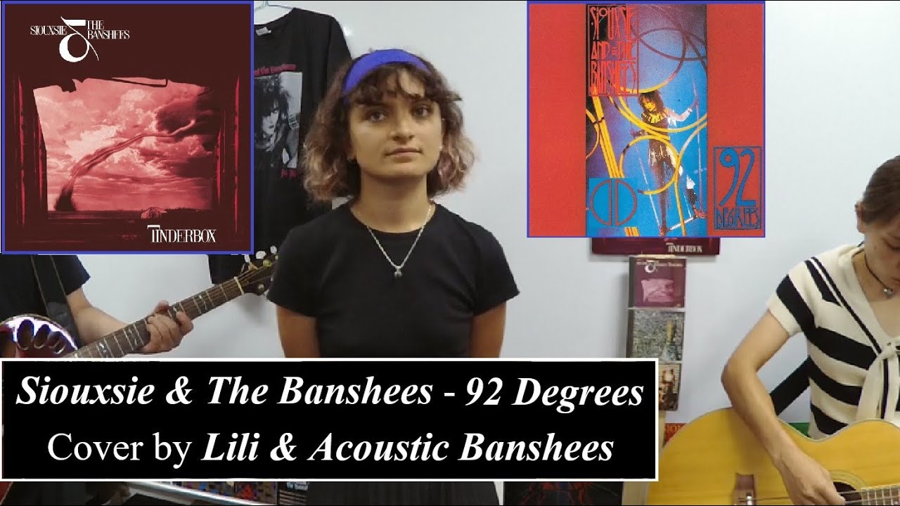 Siouxsie & The Banshees - 92 Degrees - Acoustic Cover by Lili & Acoustic Banshees