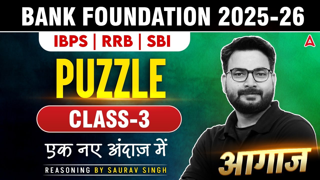 IBPS-RRB-SBI Classes 2025 | Puzzle Reasoning #3 | Bank Exams By Saurav Singh