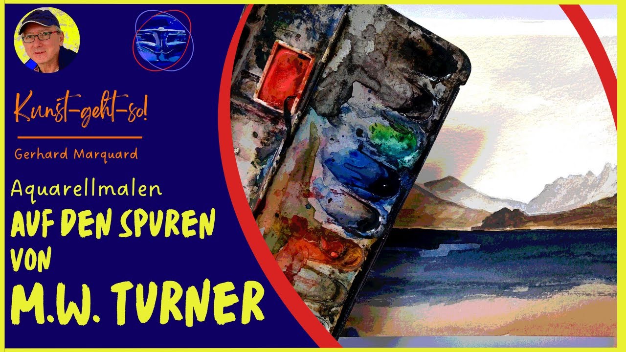 Aquarelle malen wie William Turner - Color Beginnings & Landschaftsaquarelle
