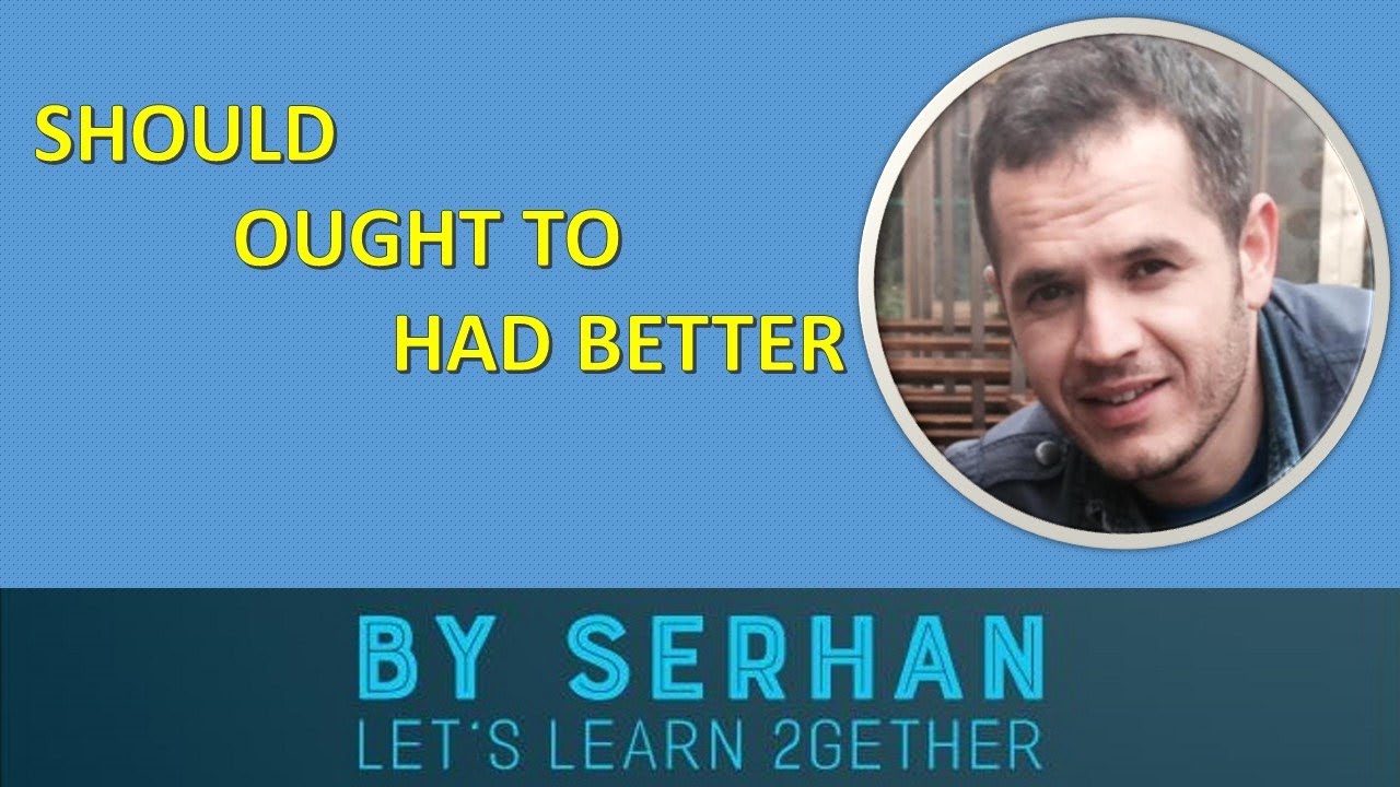 should / ought to / had better Konu Anlatımı