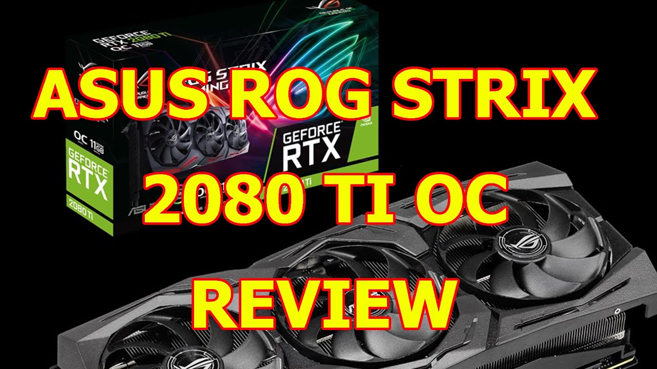 Asus ROG Strix RTX 2080 Ti OC review