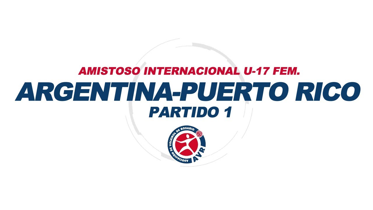 AVR 2024 - AMISTOSO INTERNACIONAL U17: ARGENTINA v. PUERTO RICO (Partido 1)